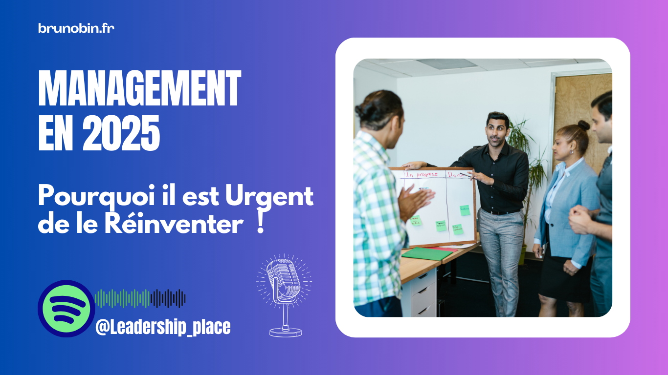 Pourquoi il est Urgent de Réinventer Votre Leadership